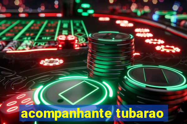 acompanhante tubarao